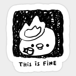 this is fine Sticker